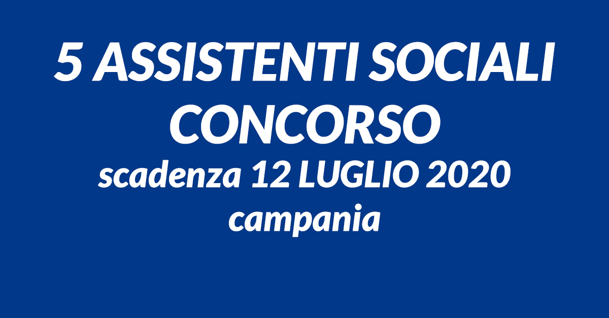 5 ASSISTENTI SOCIALI concorso COMUNE di ERCOLANO 2020