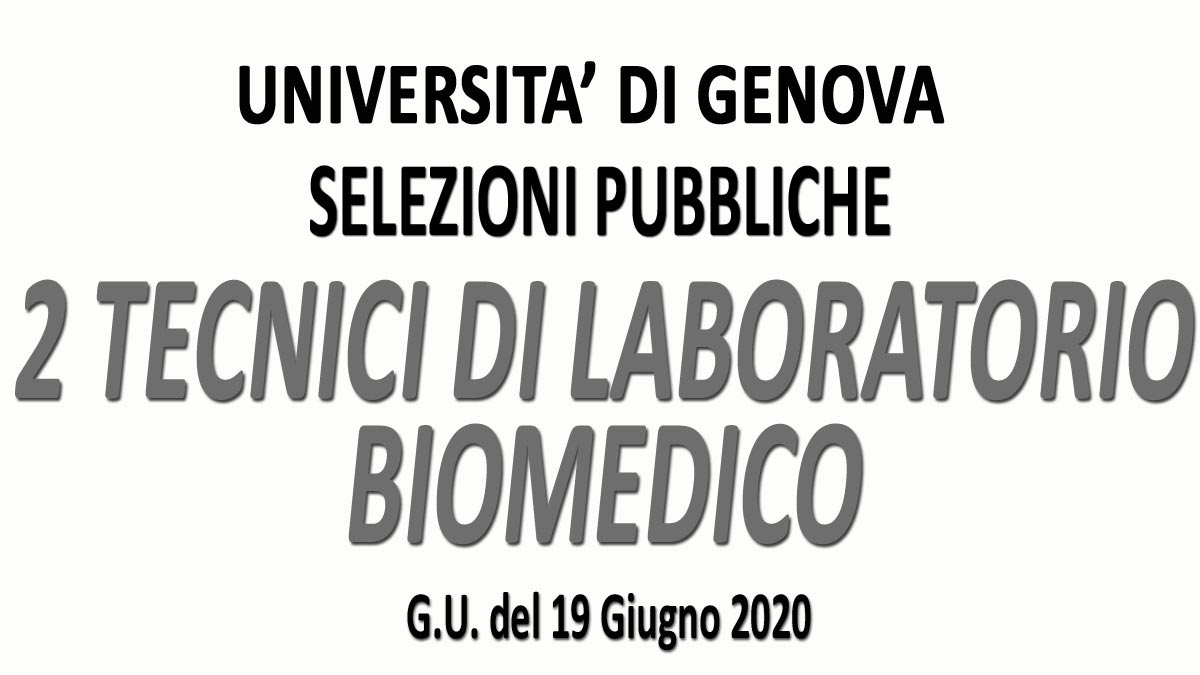 2 TECNICI DI LABORATORIO BIOMEDICO selezioni pubbliche GENOVA GU n.47 del 19-06-2020