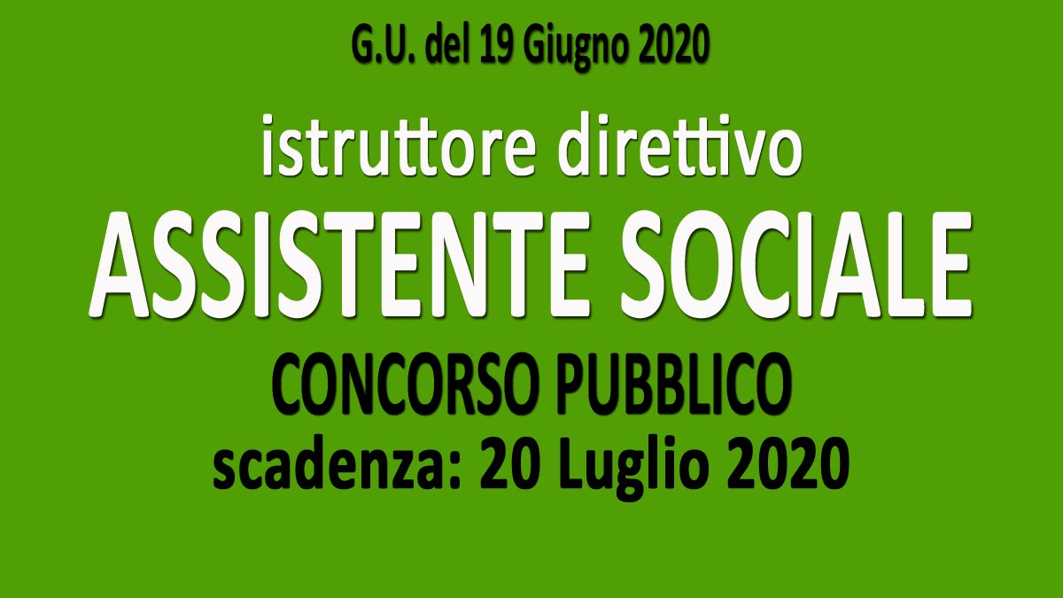 ASSISTENTE SOCIALE ISTRUTTORE DIRETTIVO concorso pubblico GU n.47 del 19-06-2020