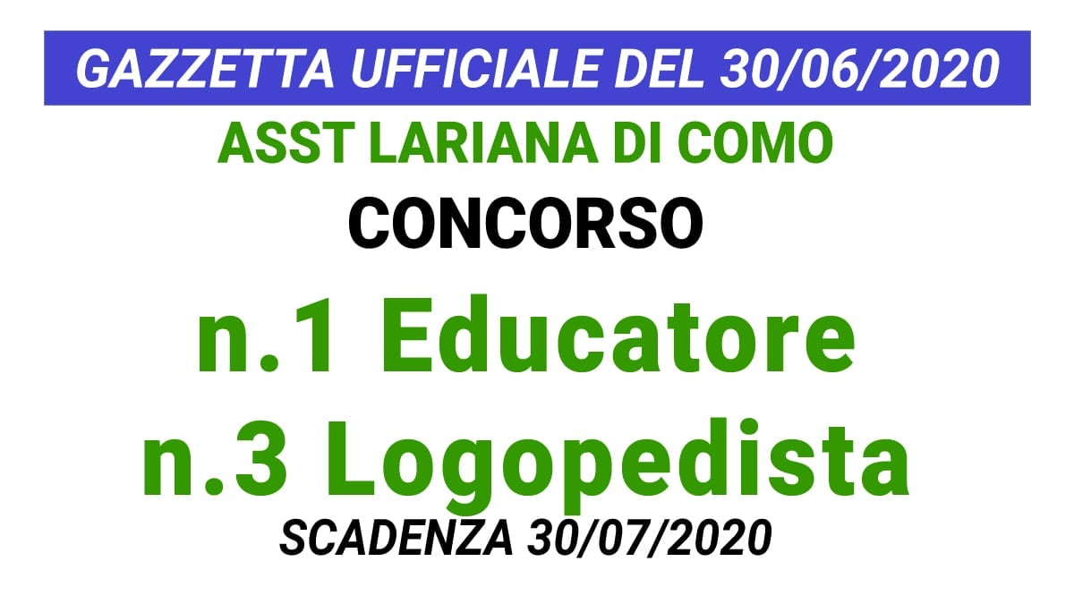 Concorso per Educatore e 3 posti Logopedista presso ASST di Como