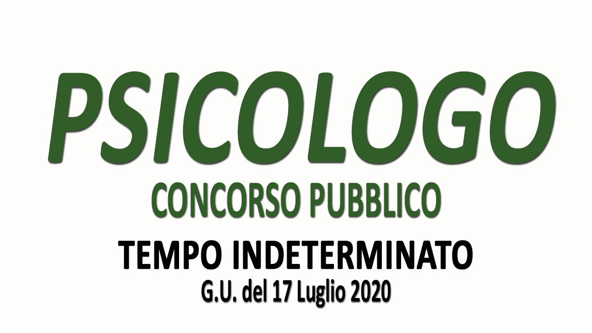 PSICOLOGO concorso pubblico GU n.55 del 17-07-2020
