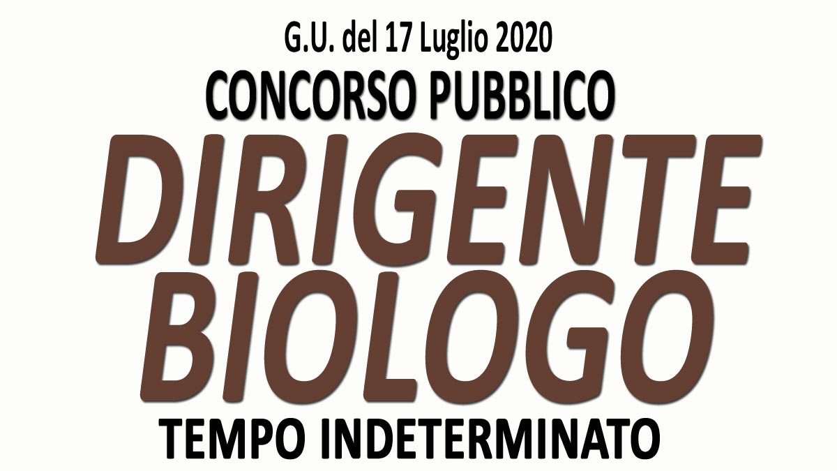 BIOLOGO DIRIGENTE concorso pubblico GU n.55 del 17-07-2020
