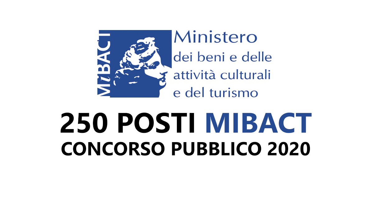 250 posti CONCORSO PUBBLICO MIBACT 2020