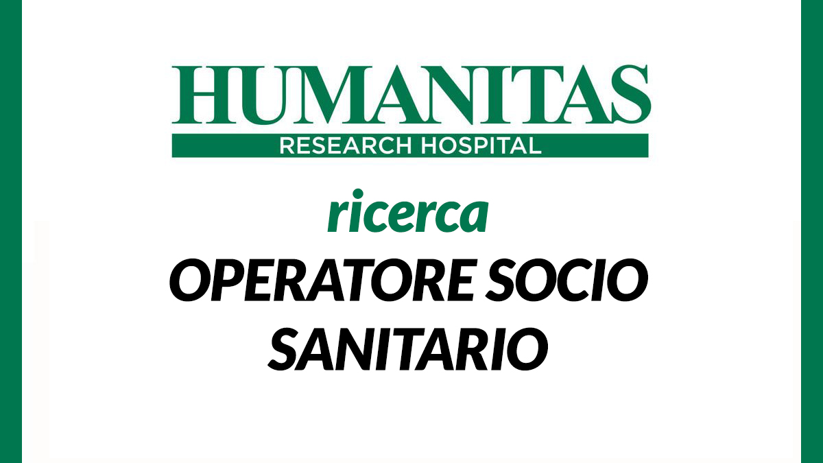 OPERATORE SOCIO SANITARIO lavoro OSPEDALE Humanitas Mater Domini luglio 2020
