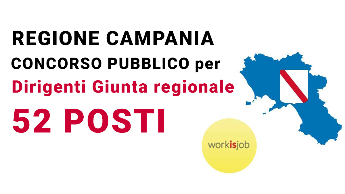 Regione Campania concorso 52 posti Dirigente giunta regionale