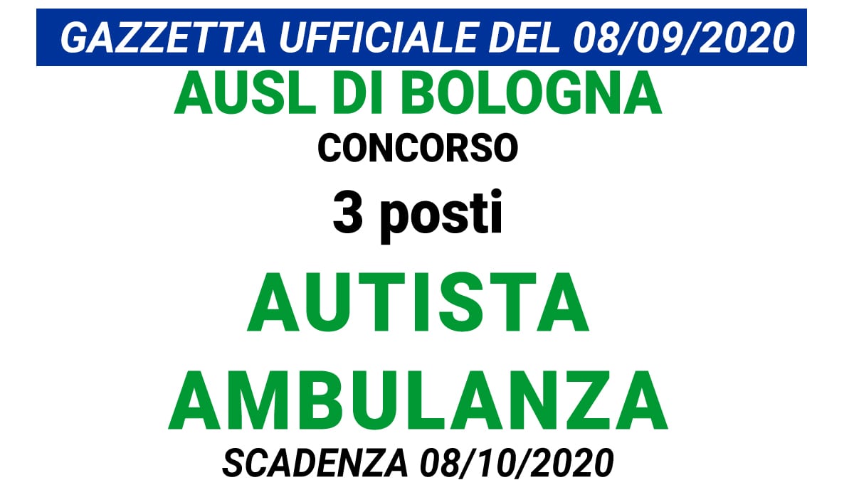 Concorso 3 posti autista di Ambulanza presso AUSL di Bologna