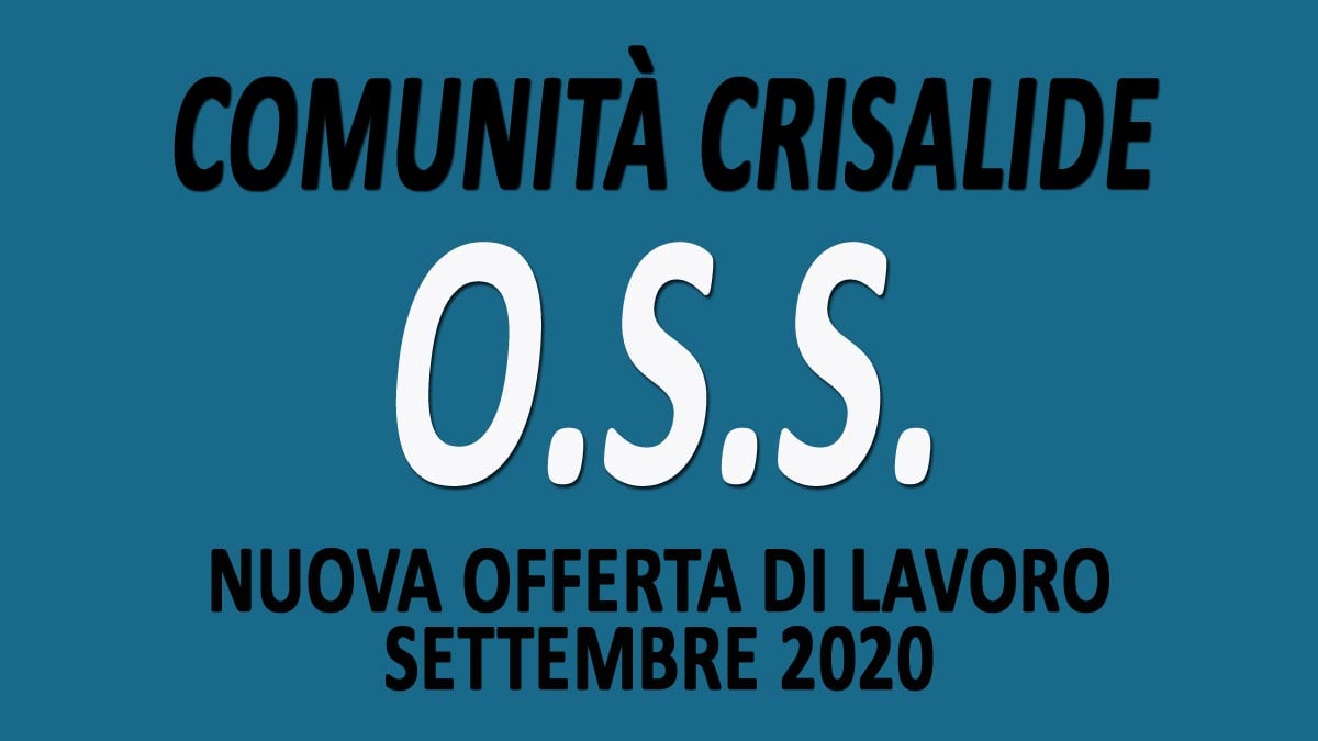 OSS offerta di lavoro COMUNITA' CRISALIDE SETTEMBRE 2020