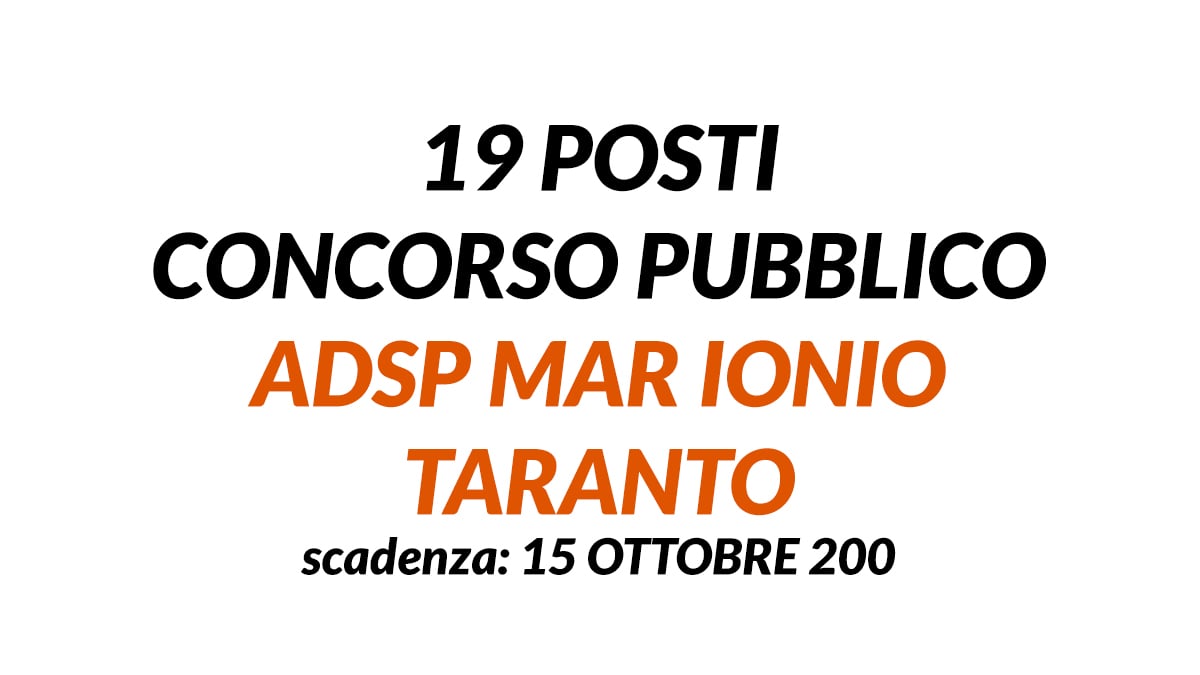19 posti CONCORSO PUBBLICO AdSP Mar Ionio TARANTO
