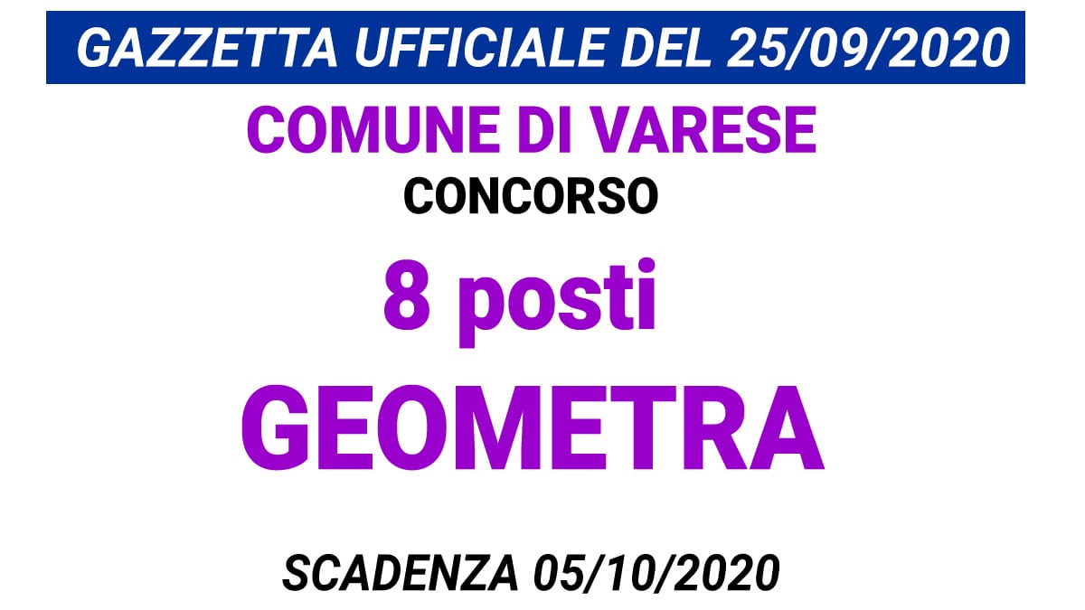 CONCORSO 8 POSTI GEOMETRA COMUNE DI VARESE 