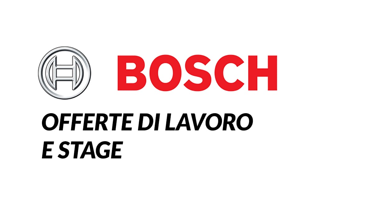 Bosch Lavora con noi, lavoro e stage 2020