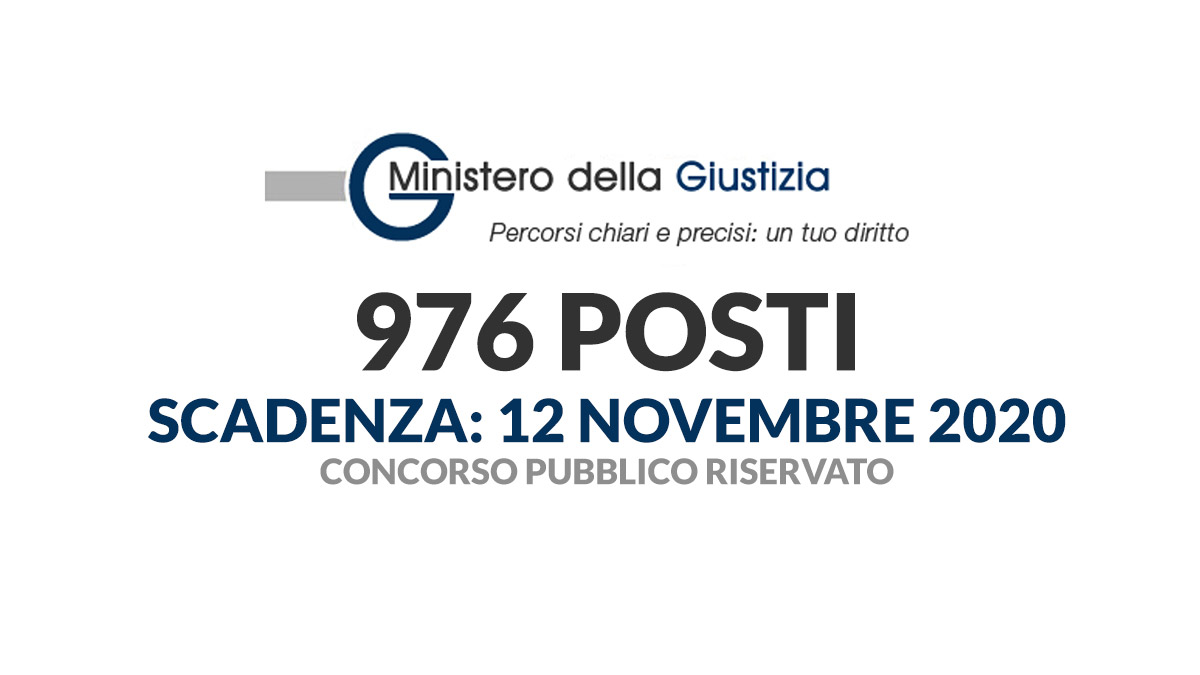 976 posti CONCORSO MINISTERO DELLA GIUSTIZIA ottobre 2020