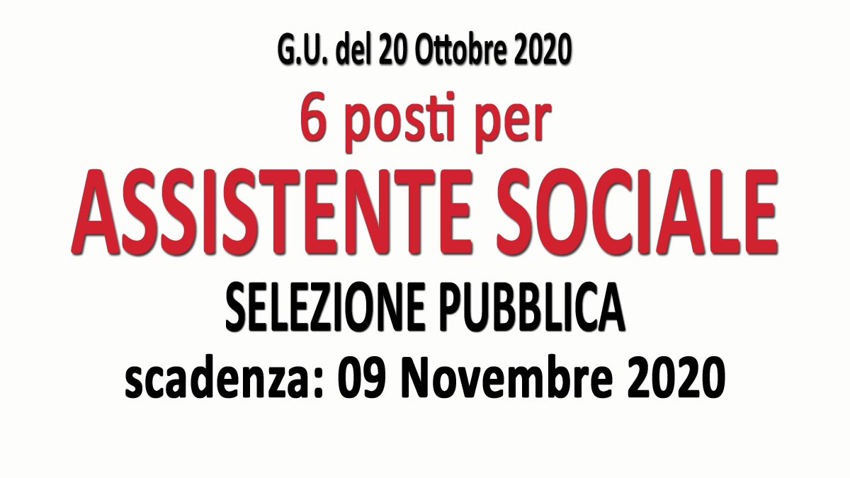 6 ASSISTENTI SOCIALI selezione pubblica GU n.82 del 20-10-2020