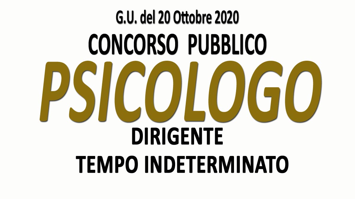 PSICOLOGO DIRIGENTE concorso pubblico TEMPO INDETERMINATO GU n.82 del 20-10-2020
