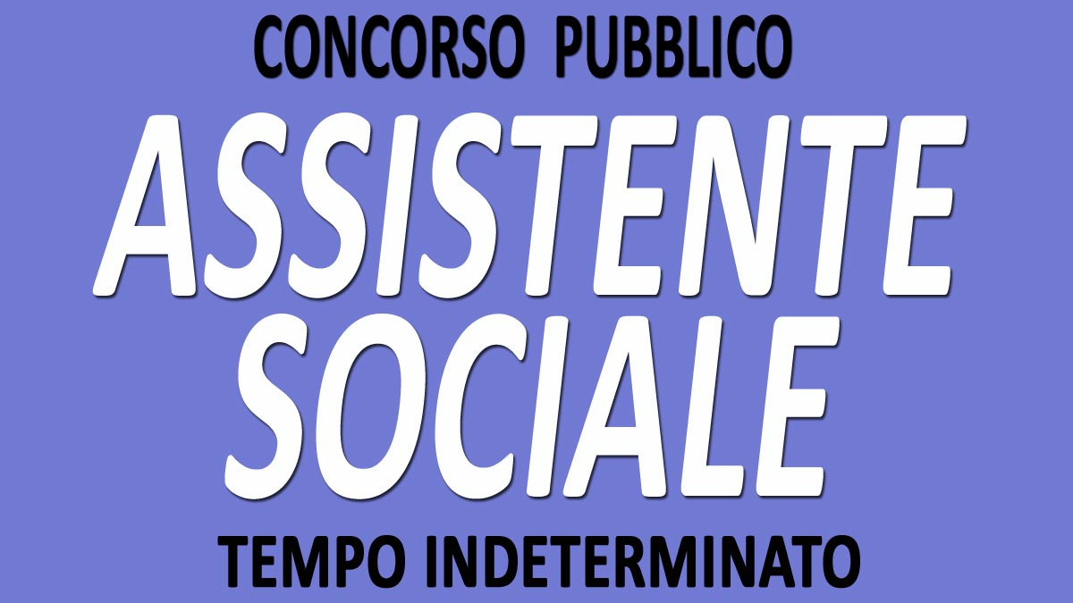 ASSISTENTE SOCIALE concorso pubblico A TEMPO INDETERMINATO PUGLIA GU n.82 del 20-10-2020