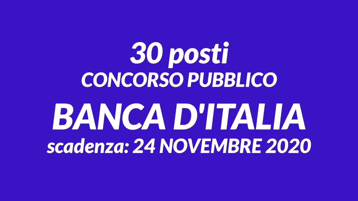30 posti CONCORSO BANCA D'ITALIA ottobre 2020