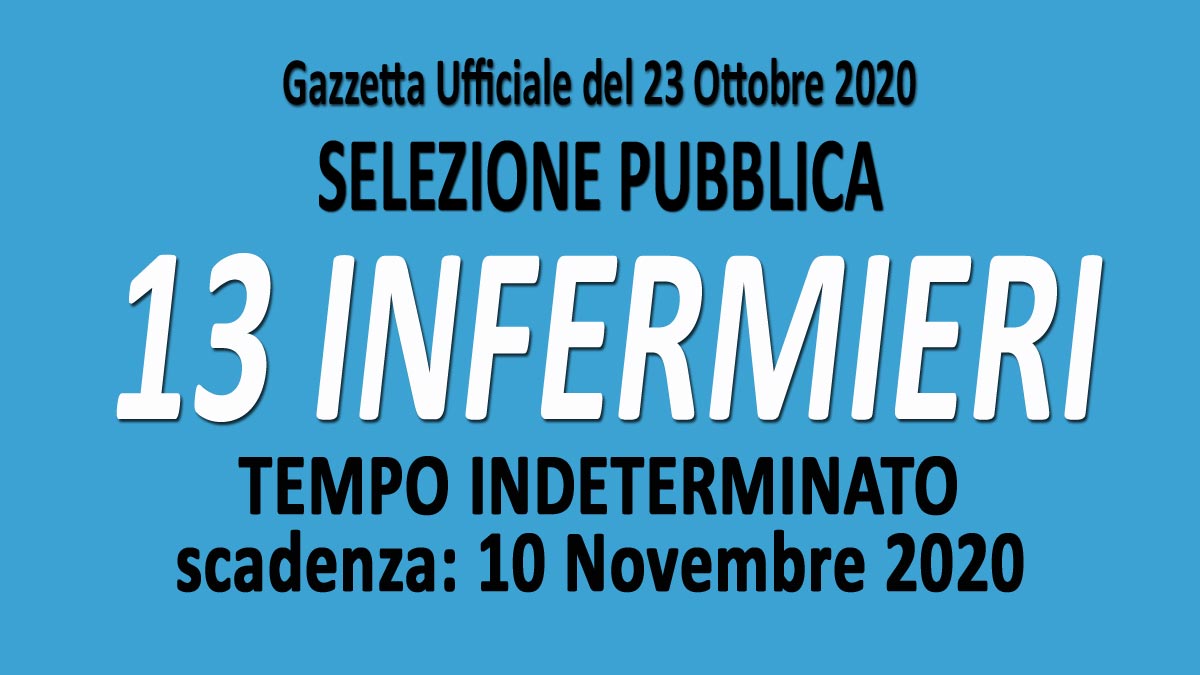13 INFERMIERI selezione pubblica GU n.83 del 23-10-2020