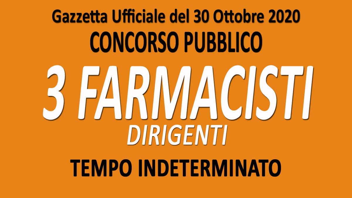 3 FARMACISTI DIRIGENTI concorso pubblico GU n.85 del 30-10-2020