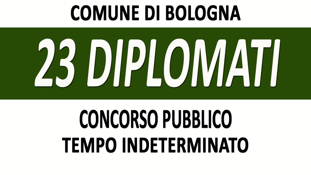 23 DIPLOMATI concorso pubblico COMUNE DI BOLOGNA GU n.85 del 30-10-2020