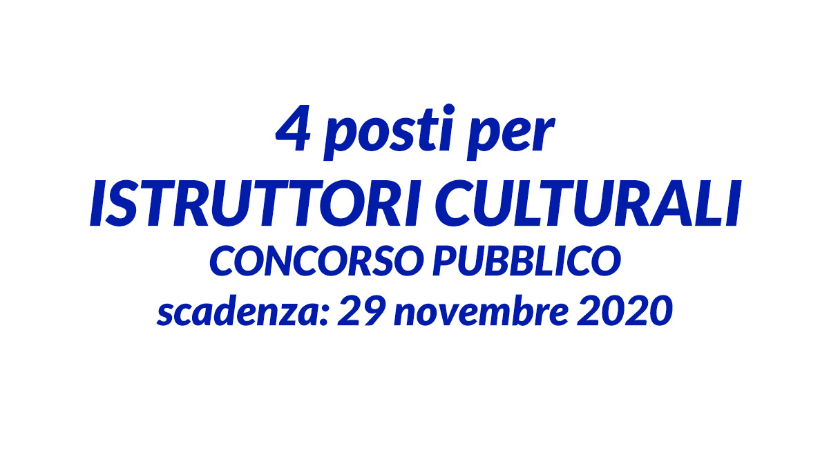 4 posti per ISTRUTTORI CULTURALI concorso SICILIA 2020