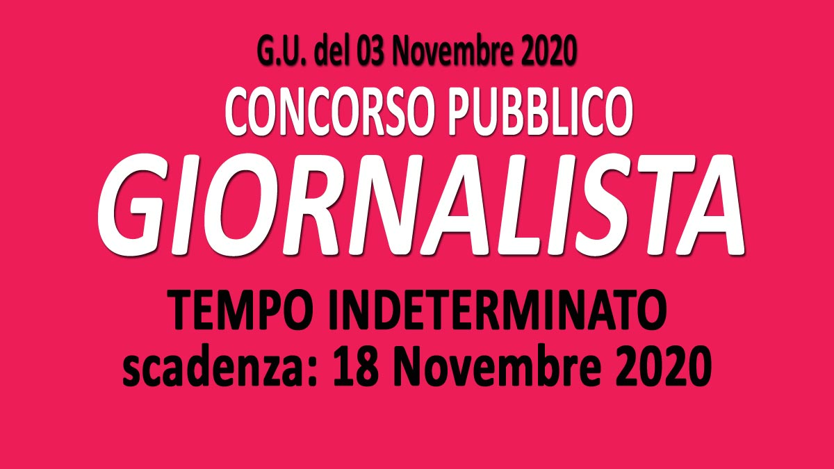 GIORNALISTA FUNZIONARIO concorso pubblico GU n.86 del 03-11-2020