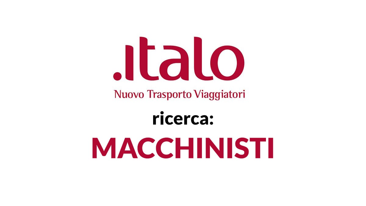 MACCHINISTI diplomati posizioni aperte ITALO lavora con noi 2020