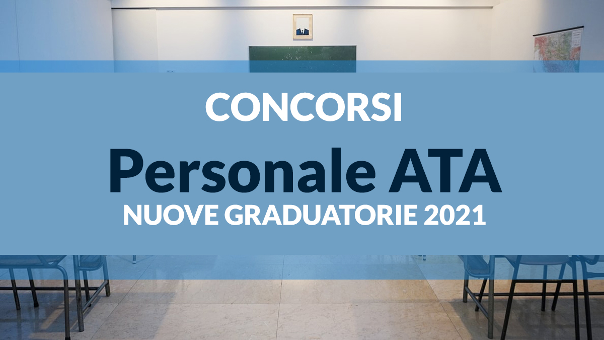 Concorsi PERSONALE ATA nuove graduatorie 2021 e stipendi
