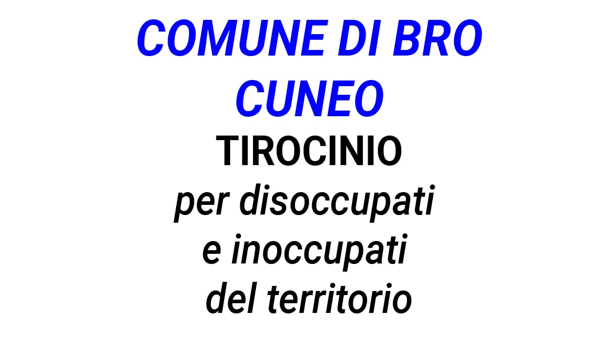 Comune di Bra Cuneo, tirocini per disoccupati e inoccupati