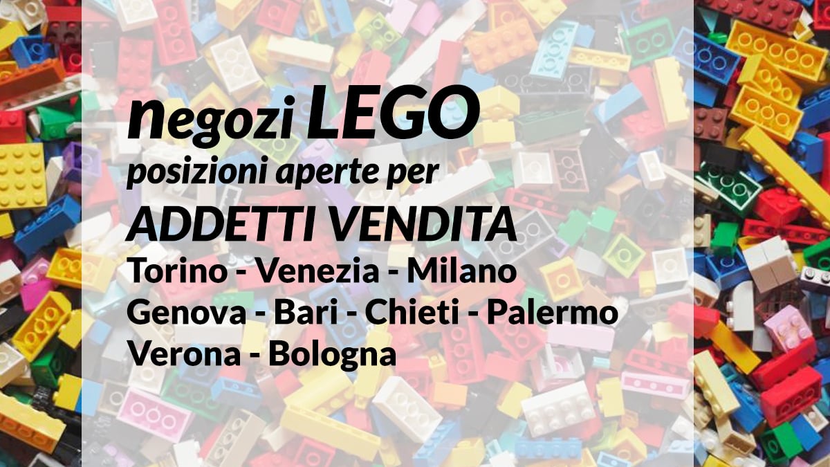 ADDETTI VENDITA offerte di lavoro - LEGO LAVORA CON NOI 2021