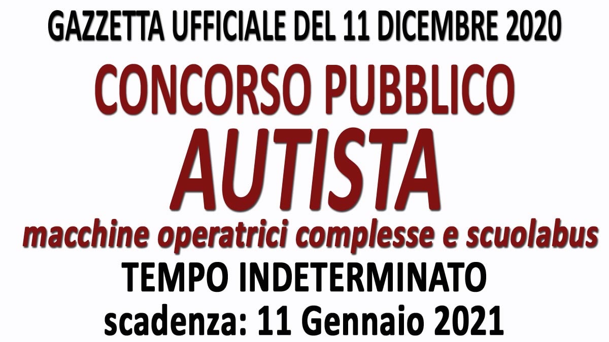 AUTISTA MACCHINE OPERATRICI COMPLESSE E SCUOLABUS CONCORSO PUBBLICO GU n.96 del 11-12-2020