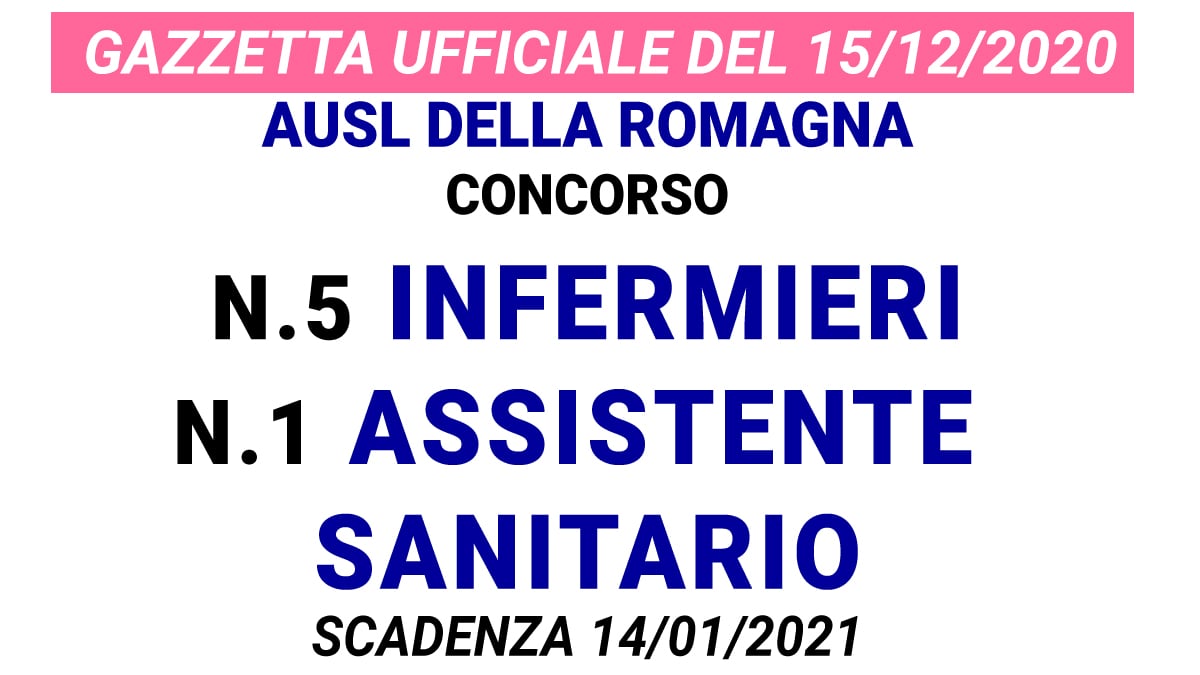 Concorso 5 posti INFERMIERE e ASSISTENTE SANITARIO presso AUSL Locale della Romagna