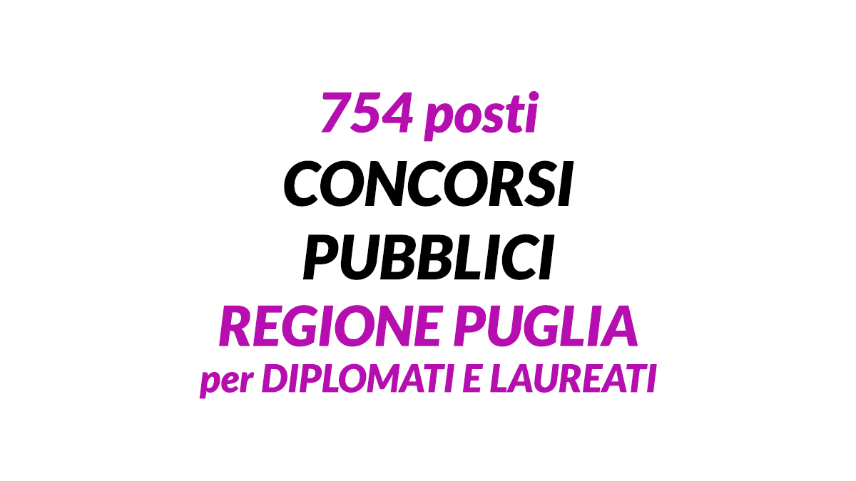 754 posti CONCORSO PUBBLICO REGIONE PUGLIA 2021