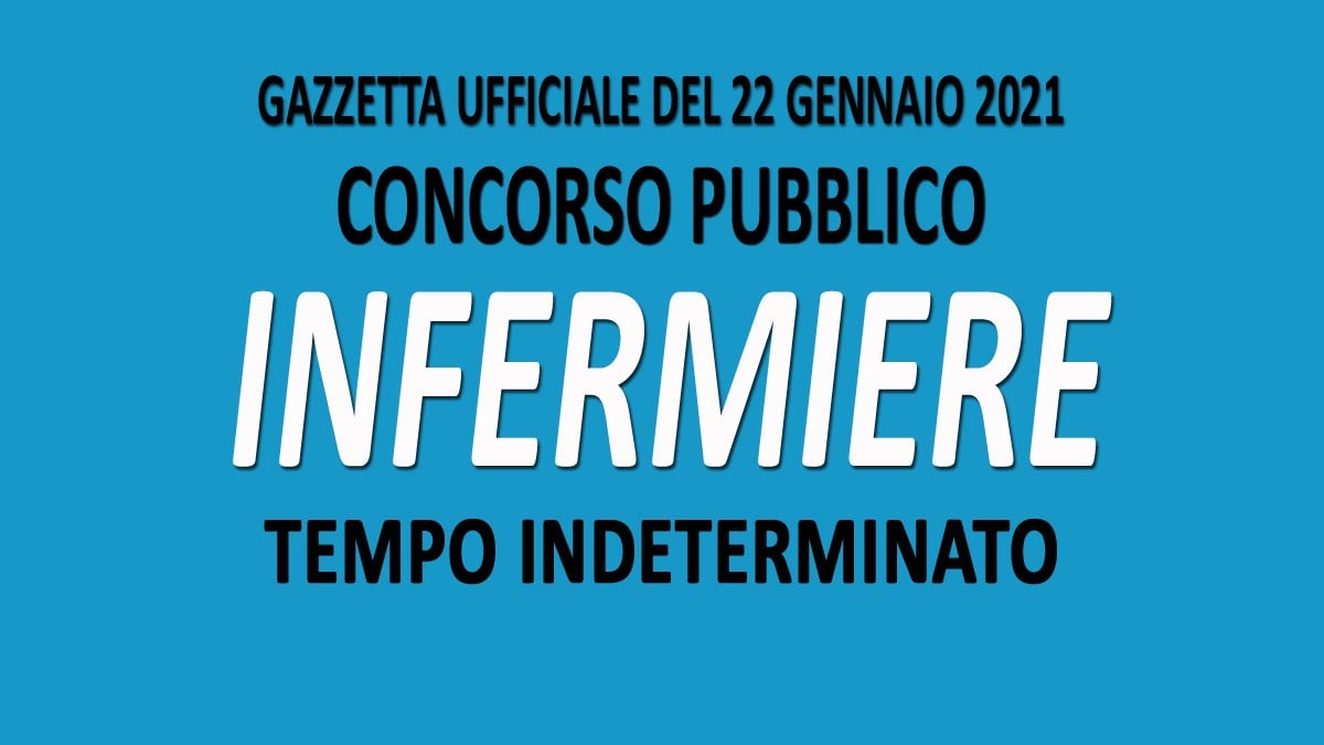 INFERMIERE CONCORSO PUBBLICO TEMPO INDETERMINATO GU n.6 del 22-01-2021