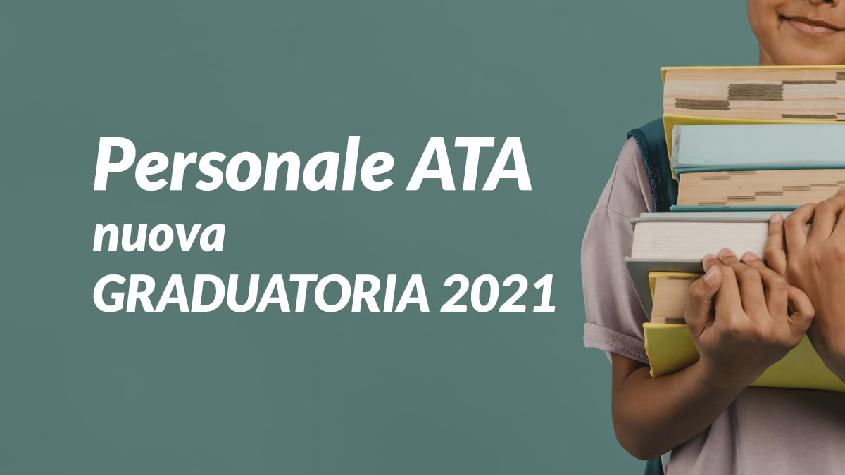 CONCORSO PERSONALE ATA, Nuova GRADUATORIA ATA 2021