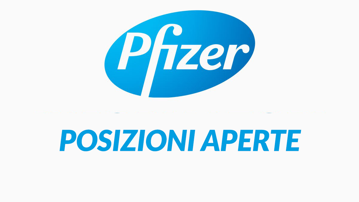 Pfizer Lavora con noi 2021: POSIZIONI APERTE
