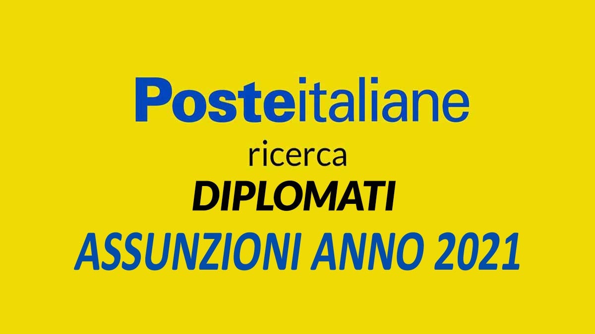 POSTE ITALIANE LAVORO per DIPLOMATI 2021