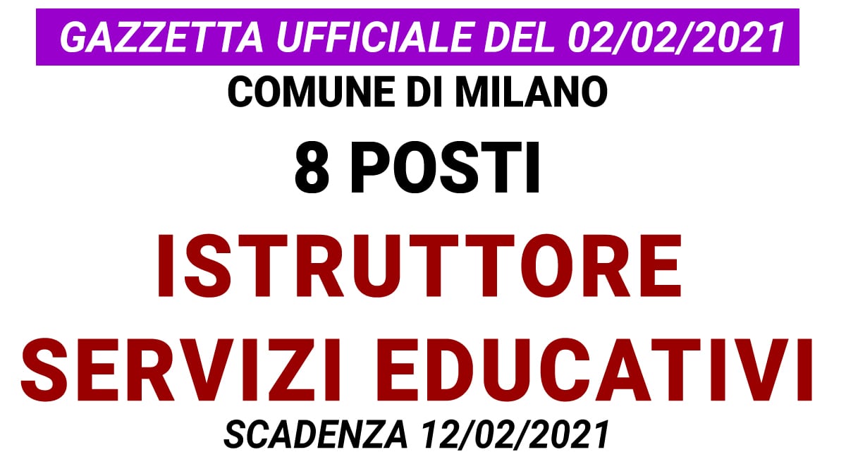 8 posti Istruttore dei servizi educativi COMUNE DI MILANO