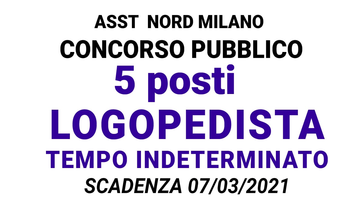 Concorso per 5 posti Logopedista presso ASST Nord di Milano
