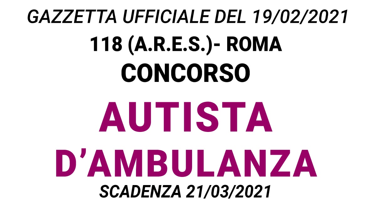 Concorso Autista ambulanza 118 A.R.E.S.  ROMA