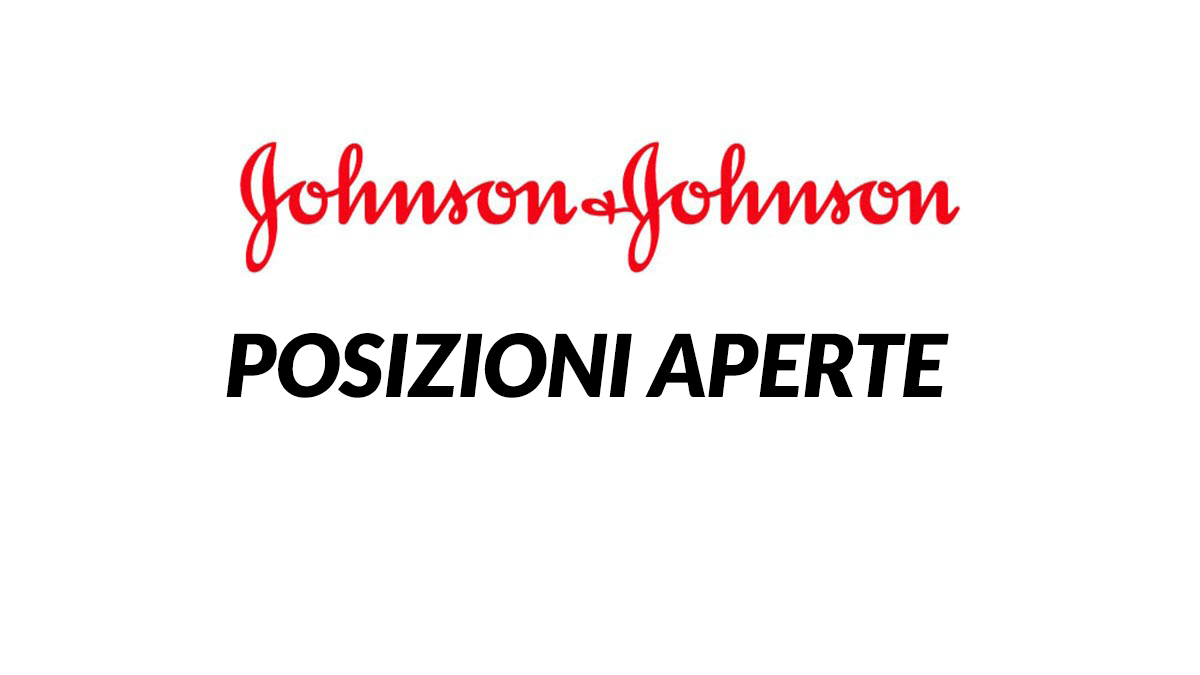 Posizioni aperte JOHNSON & JOHNSON LAVORA CON NOI 2021