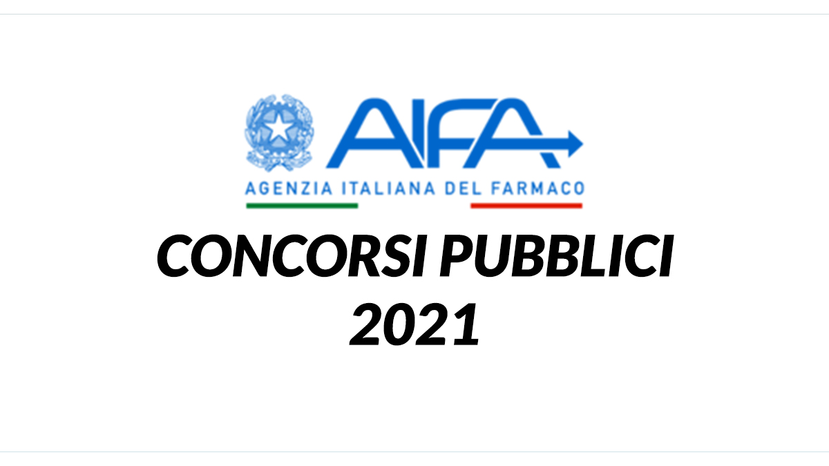 40 posti CONCORSO PUBBLICO 2021 Agenzia Italiana del Farmaco AIFA