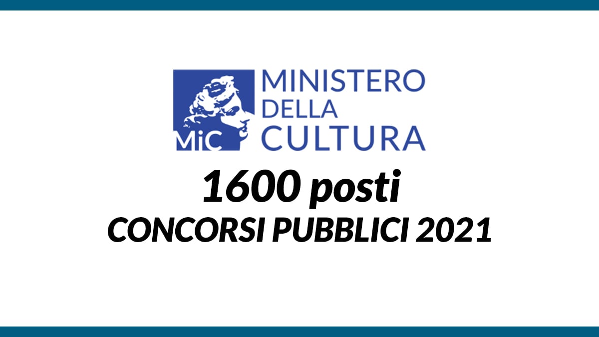 1600 POSTI CONCORSO PUBBLICO MIBACT 2021