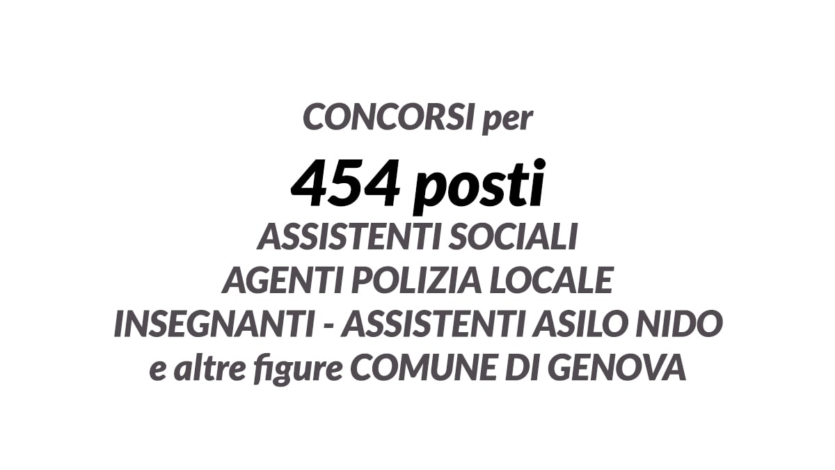 454 posti CONCORSO PUBBLICO 2021 Comune di Genova