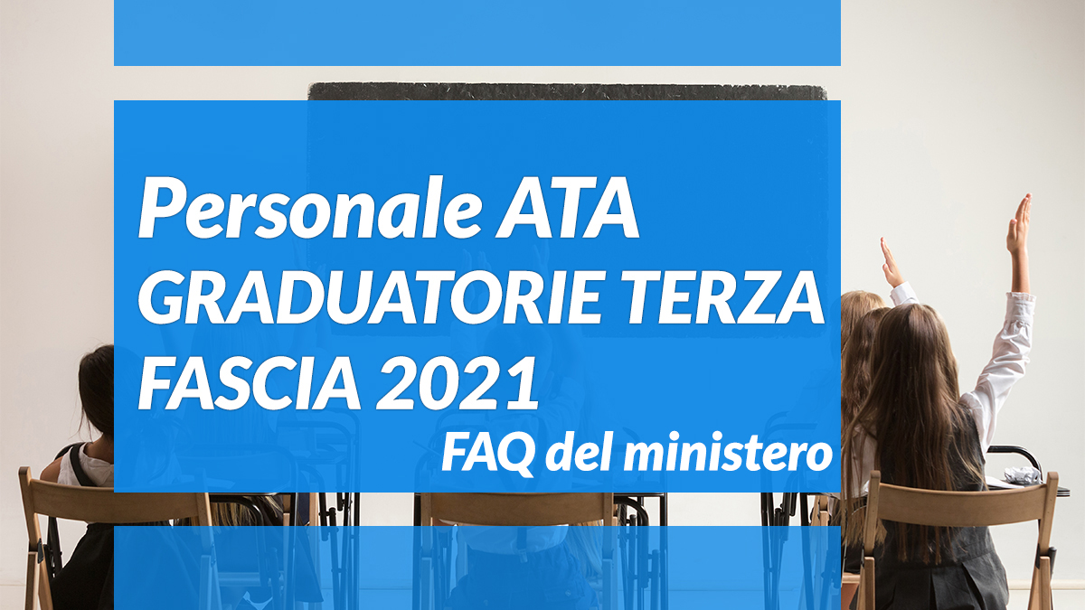 Graduatorie ATA terza fascia 2021 - Come compilare la domanda FAQ