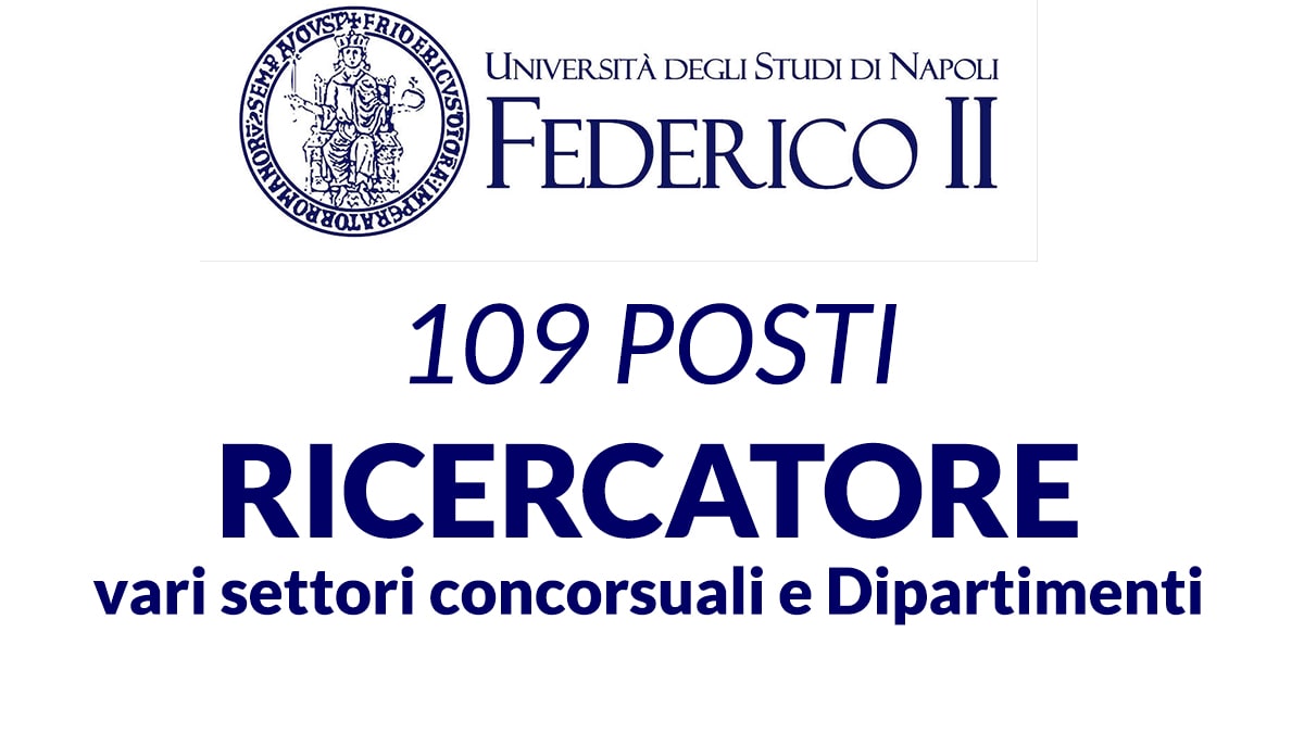 Concorso 109 posti ricercatori Università di Napoli Federico II