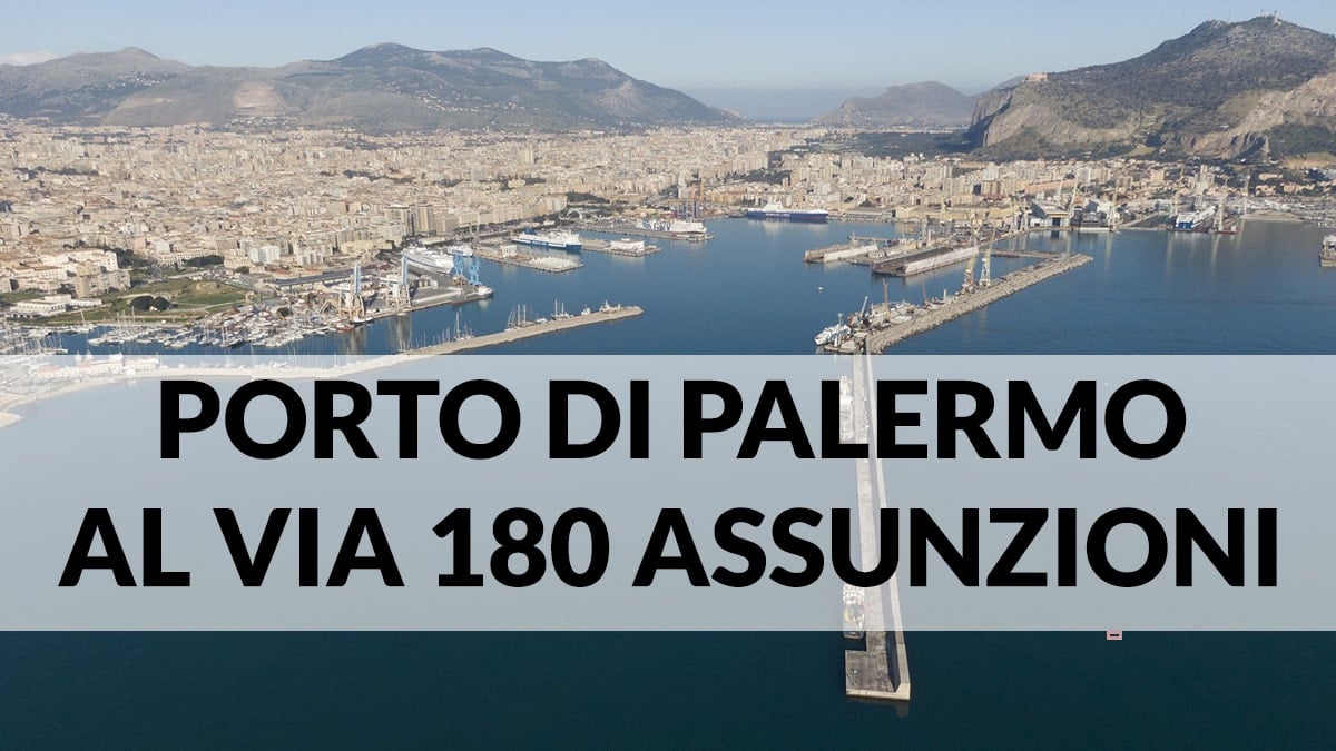 Porto di Palermo, nuove offerte di lavoro: al via 180 assunzioni