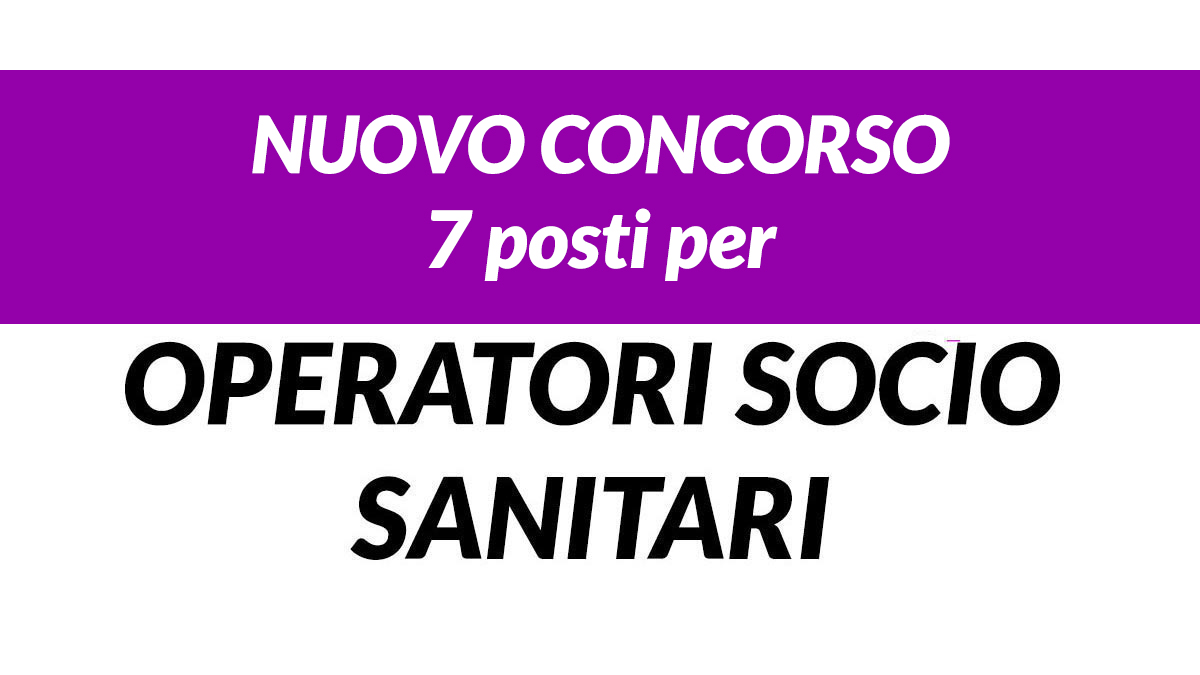 7 posti per OPERATORI SOCIO SANITARI CONCORSO ASL Vercelli - USCITO IN GAZZETTA
