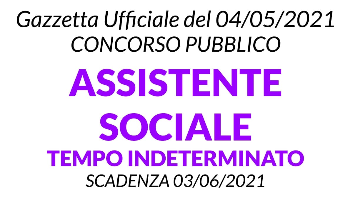 Concorso Istruttore Assistente Sociale a tempo indeterminato GU n.35 del 04-05-2021
