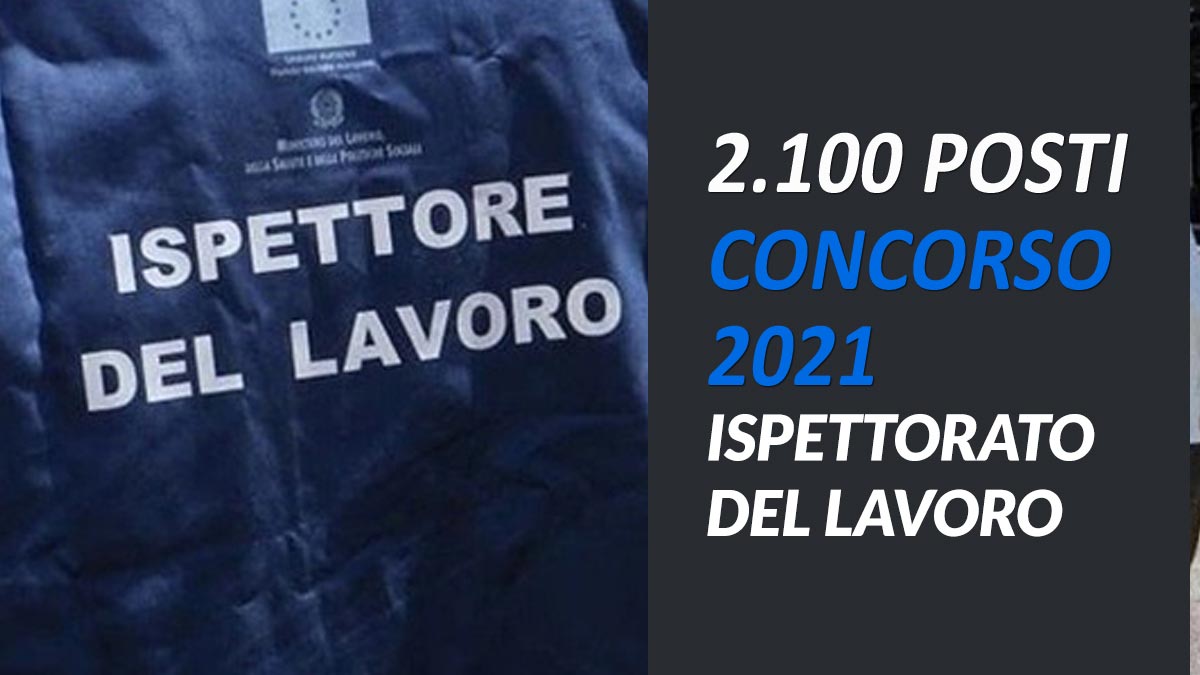 2100 POSTI CONCORSO ISPETTORATO DEL LAVORO (INL) 2021