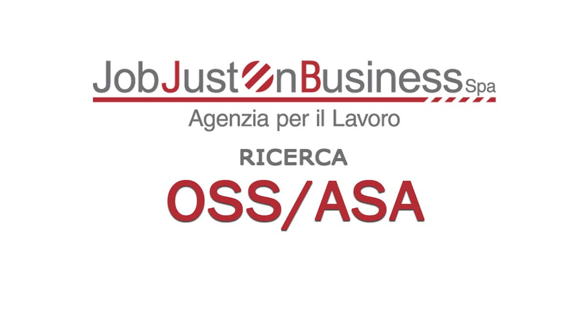 Job JUST ON BUSINESS cerca O.S.S. per importante RSA cliente
