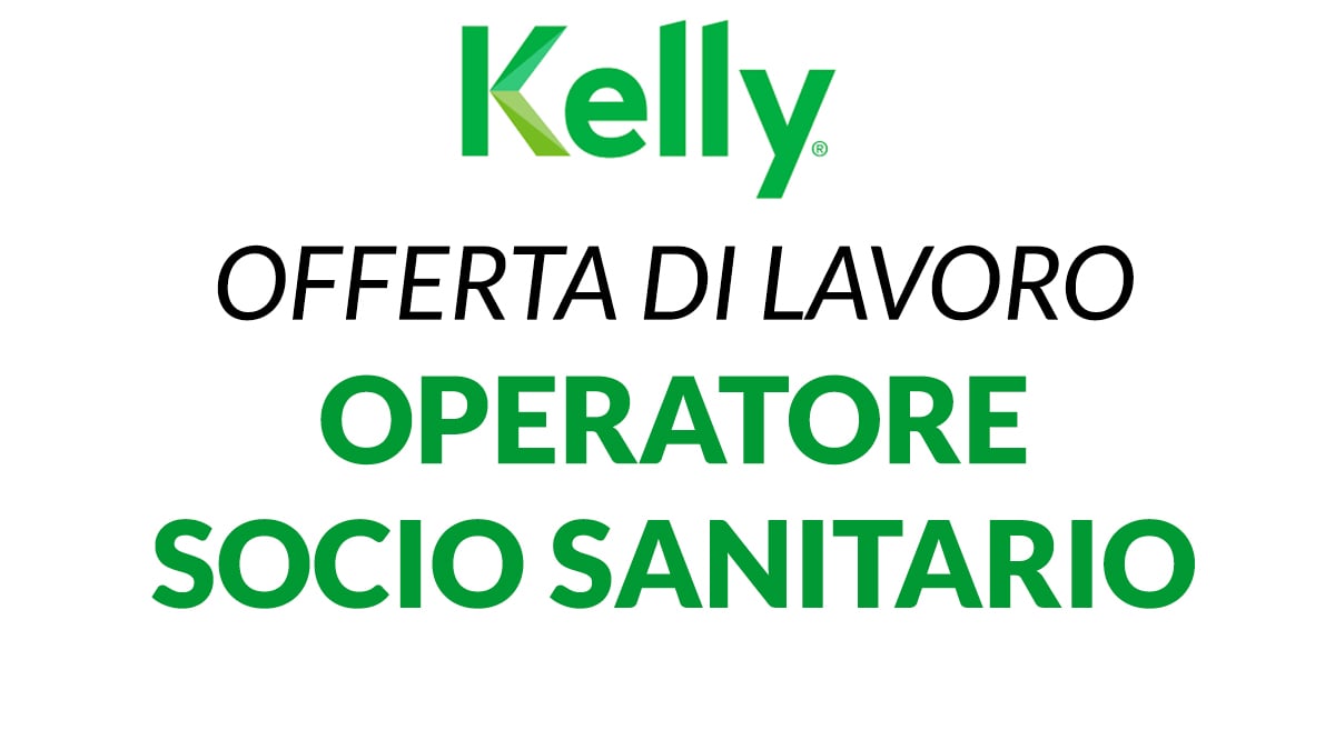 Kelly Services ricerca Operatore Socio Sanitario